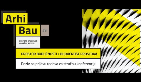 Poziv stručnjacima na prijavu radova konferencije ArhiBau.hr&nbsp;2023