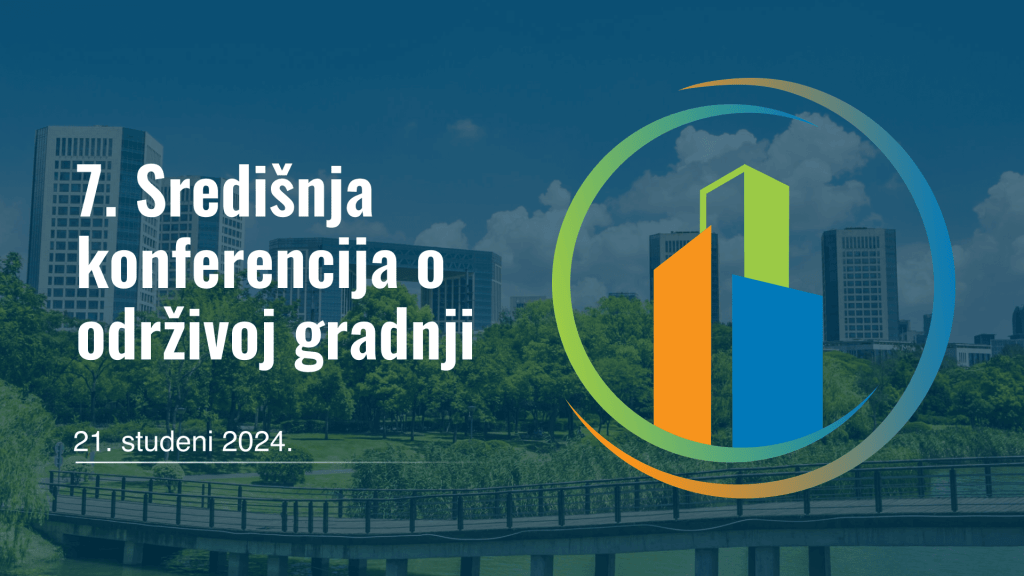 7. Središnja konferencija o održivoj&nbsp;gradnji