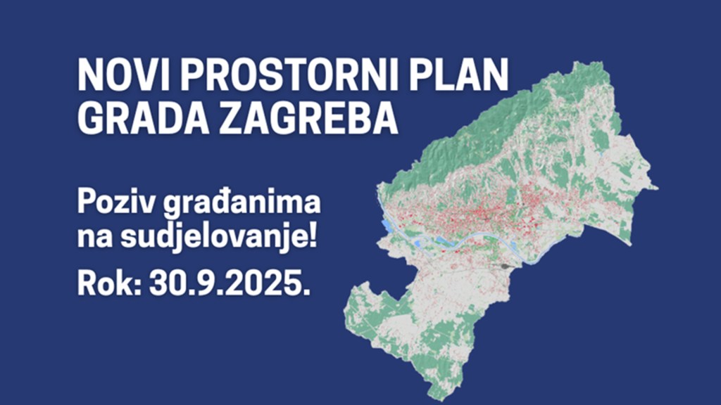 Novi Prostorni plan Grada Zagreba – poziv za dostavu&nbsp;inicijativa