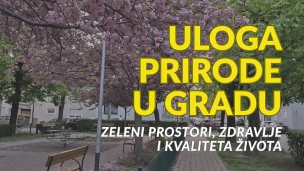 PREDAVANJE: Uloga prirode u gradu – zeleni prostori, zdravlje i kvaliteta&nbsp;života