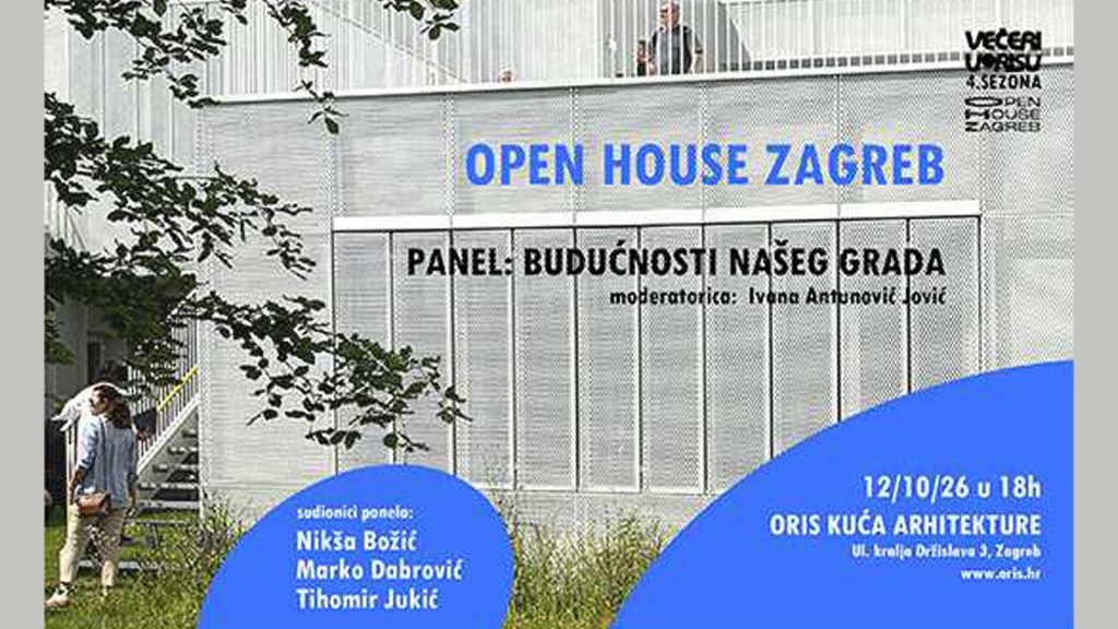 Večeri u Orisu: OPEN HOUSE&nbsp;ZAGREB